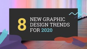 Infographic: 8 fresh graphic design trends for 2020