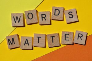 If words matter so much, let’s find better ones